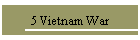 5 Vietnam War