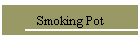 Smoking Pot