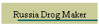 Russia Drog Maker