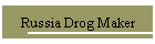 Russia Drog Maker