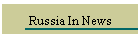 Russia In News